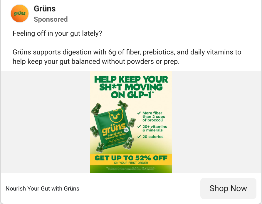Grüns ad, GLP-1 gut health angle: Help Keep Your Sh*t Moving on GLP-1 headline, CTA Nourish Your Gut with Grüns